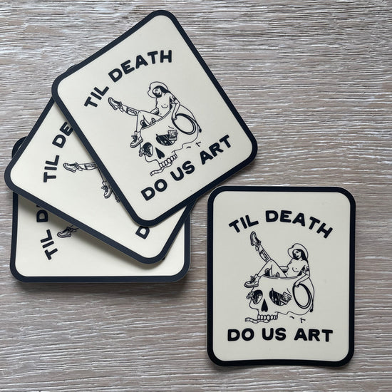 Til Death Do Us Art Sticker